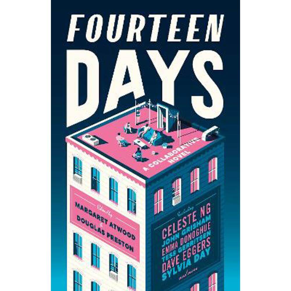 Fourteen Days: A unique collaborative novel from a star-studded cast of writers (Hardback) - Margaret Atwood